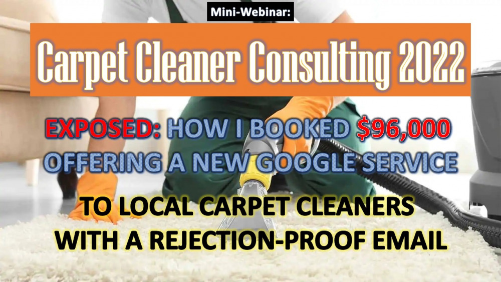 Carpet Cleaner Consulting Coaching Program How To Make 500 From